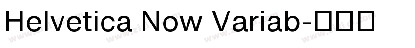 Helvetica Now Variab字体转换